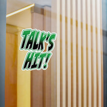 Load image into Gallery viewer, Talk's Hit Kiss-Cut Vinyl Decals