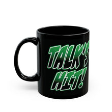 Load image into Gallery viewer, Talk's Hit Black Mug (11oz, 15oz)