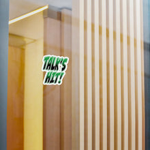 Load image into Gallery viewer, Talk's Hit Kiss-Cut Vinyl Decals