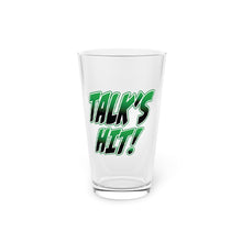 Load image into Gallery viewer, talk's hit Pint Glass, 16oz