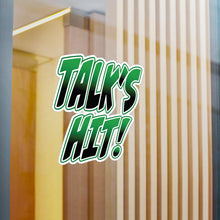 Load image into Gallery viewer, Talk's Hit Kiss-Cut Vinyl Decals