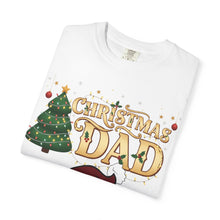 Load image into Gallery viewer, Christmas Dad shirt Unisex Garment-Dyed T-shirt
