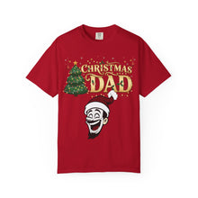 Load image into Gallery viewer, Christmas Dad shirt Unisex Garment-Dyed T-shirt
